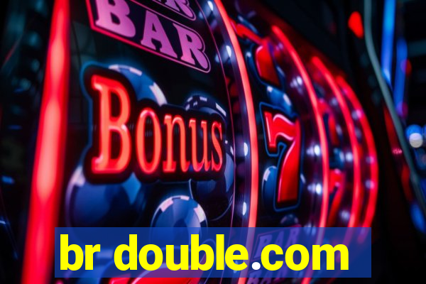 br double.com